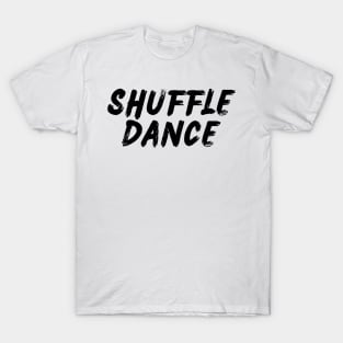 Shuffle Dance T-Shirt